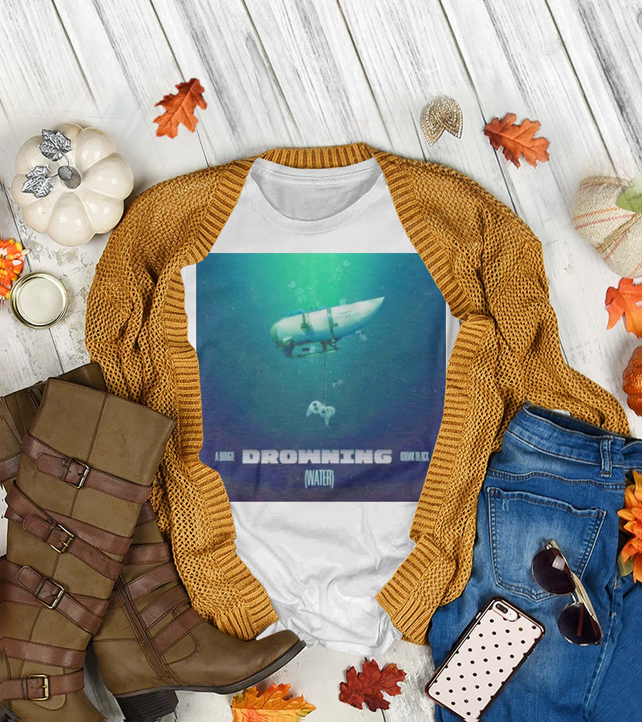 A Boogie Drowning Water Kodak Black Submarine Controller T-Shirt