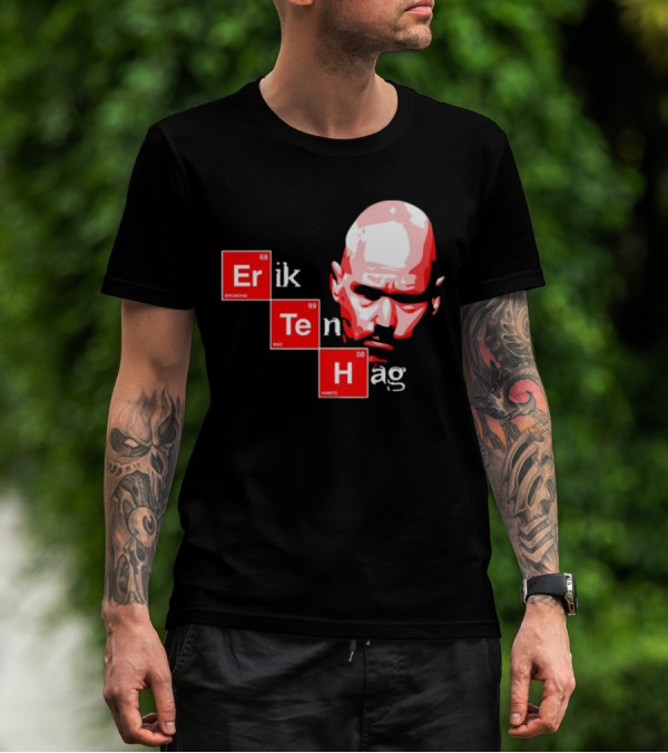 Erik Ten Hag Breaking Bad Habits Chemistry Elements T-Shirt