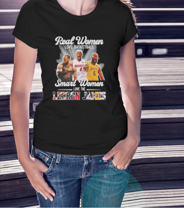 Real Women Love Basketball Smart Women Love The LeBron James Signature Lakers Heat Cavaliers T-Shirt