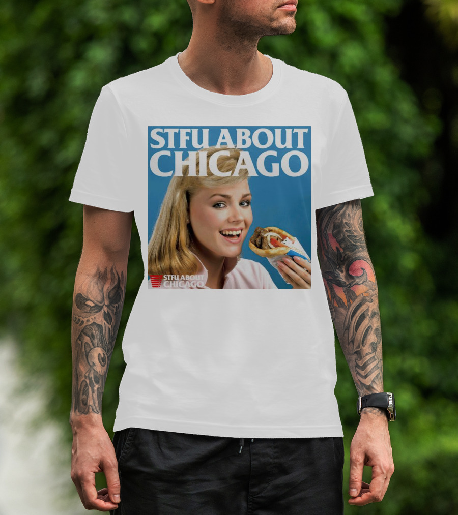 STFU About Chicago Eating Gyro Delight T-Shirt