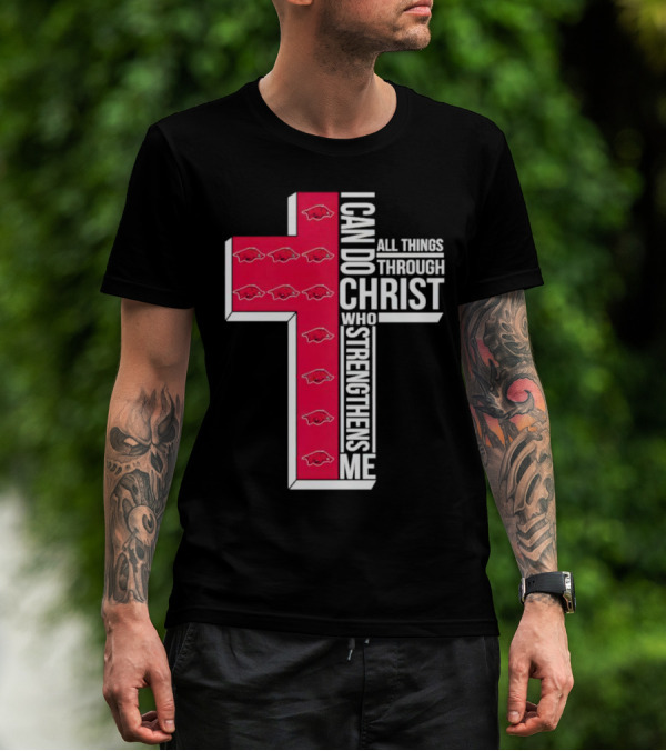 Arkansas Razorbacks I Can Do All Things Through Christ Who Strengthens Me T-Shirt