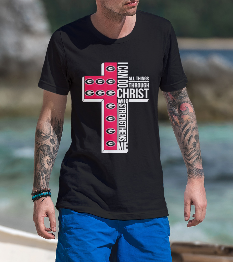 Georgia Bulldogs I Can Do All Things Through Christ Who Strengthens Me Cross T-Shirt