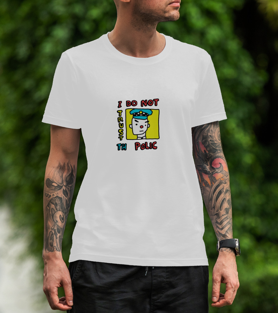 I Do Not Trust The Police Cartoon T-Shirt