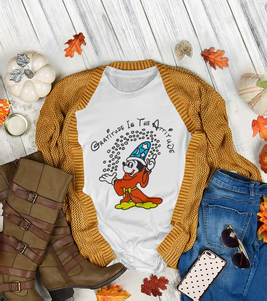 Mickey Mouse Gratitude Is the Attitude Sorcerer's Apprentice T-Shirt