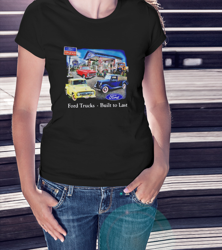 Ford Trucks Built To Last Vintage Gas Station Scene With Classic Models T-Shirt