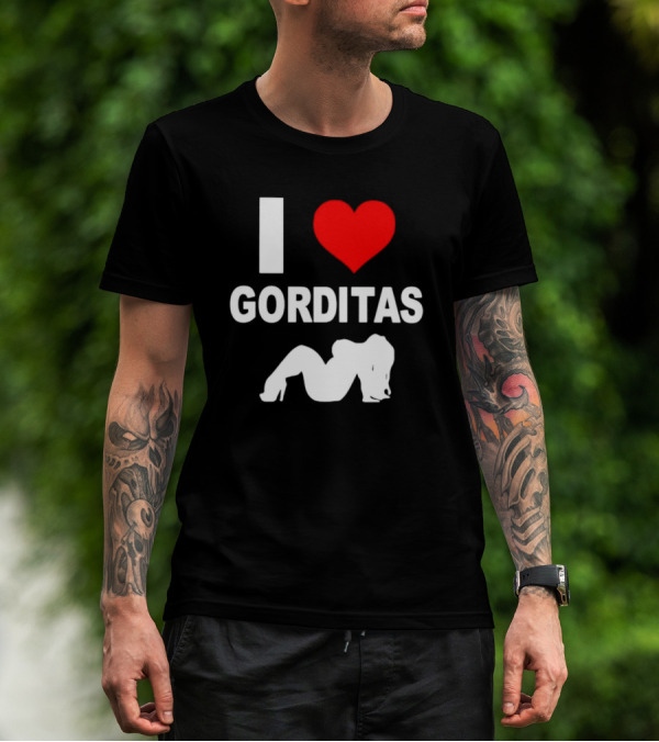 I Love Heart Gorditas T-Shirt