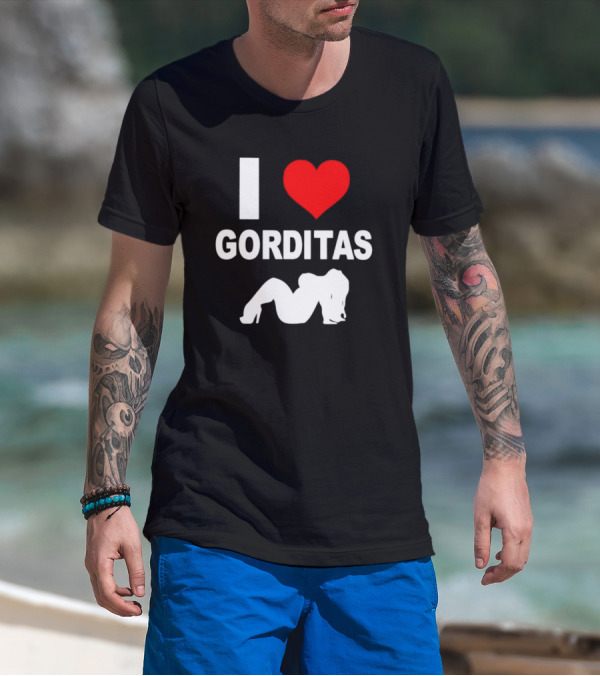 I Love Heart Gorditas T-Shirt