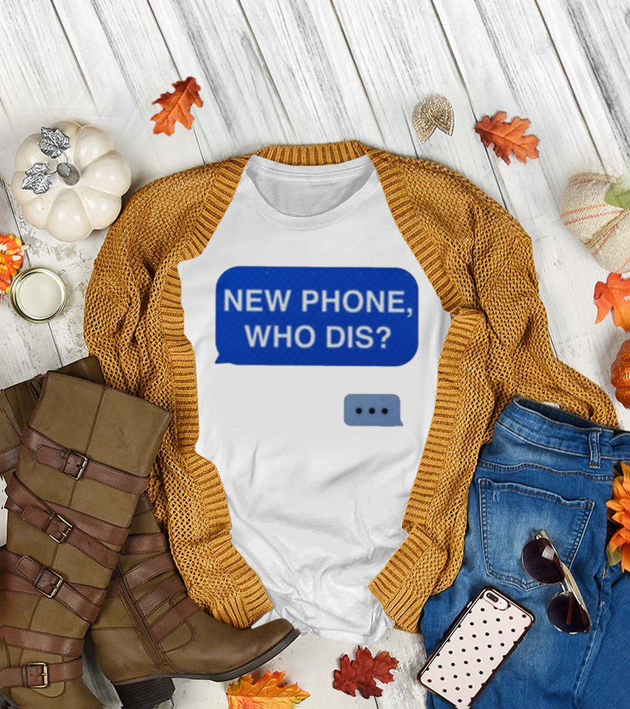 New Phone Who Dis Text Message Speech Bubble T-Shirt