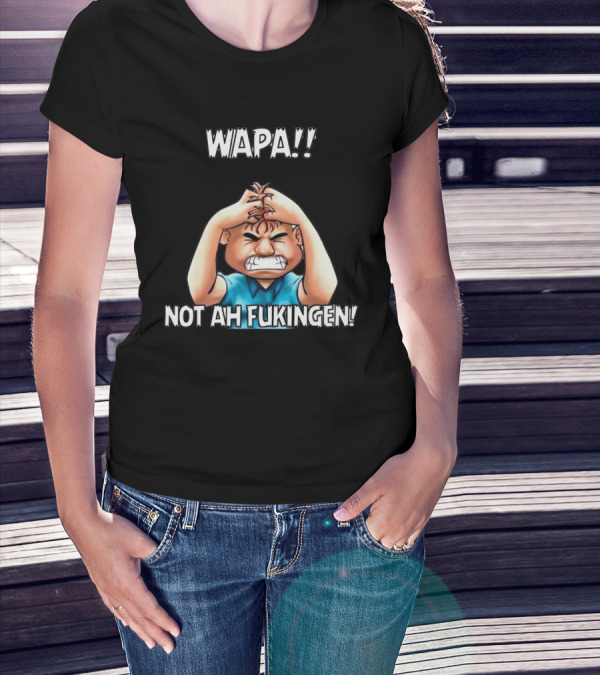 Wapa Not Ah Fukingen Frustrated Cartoon Character Illustrative T-Shirt