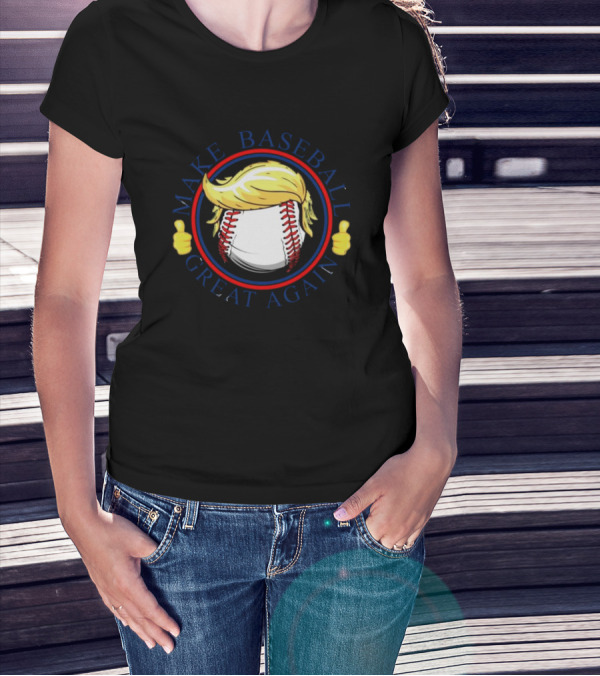 Make Baseball Great Again Baseball With Hair And Thumbs Up T-Shirt