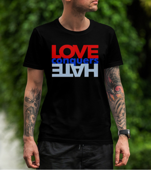 LOVE Conquers HATE Text Reversal T-Shirt