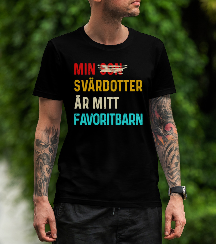 Min Svärdotter Är Mitt Favoritbarn Rolig Text T-Shirt