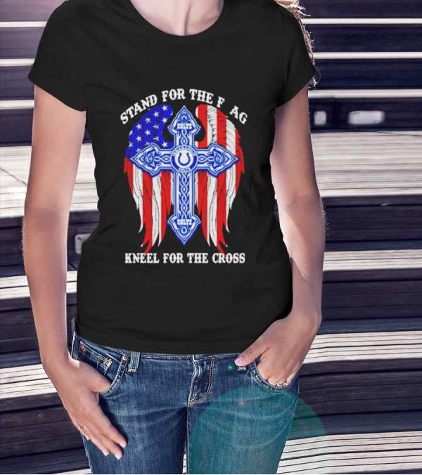 Indianapolis Colts Stand For The Flag Kneel For The Cross American Flag And Cross T-Shirt