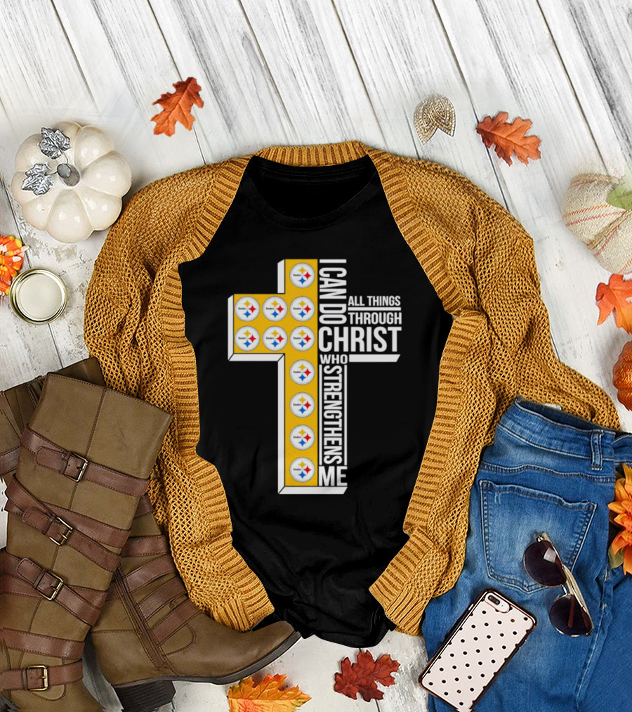 Pittsburgh Steelers I Can Do All Things Through Christ Who Strengthens Me Cross T-Shirt