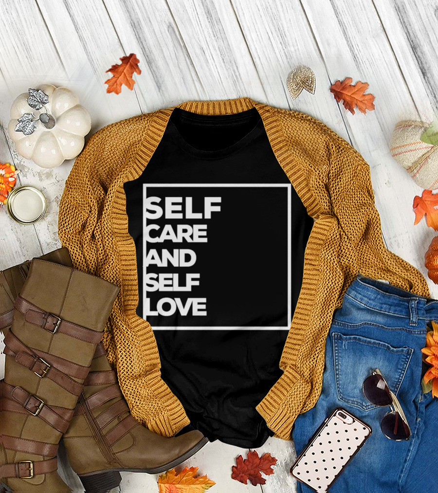 Self Care and Self Love Empowerment Minimalist Typography T-Shirt