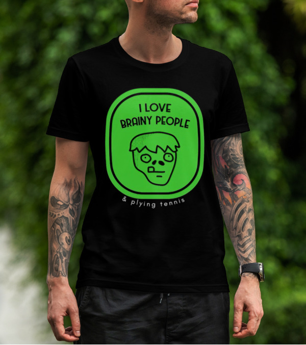 I Love Brainy People And Playing Tennis With Zombie Face T-Shirt