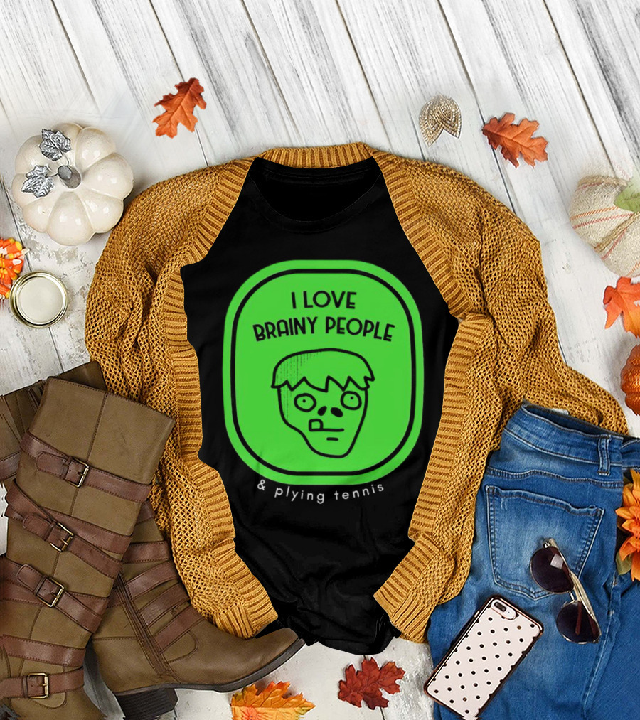 I Love Brainy People and Playing Tennis with Zombie Face T-Shirt