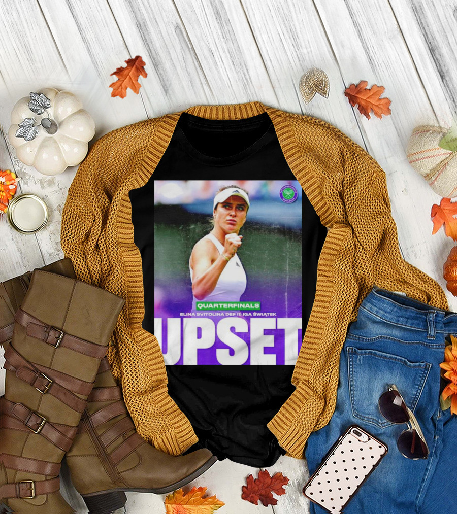 Elina Svitolina Upset Quarterfinals Def Iga Swiatek T-Shirt