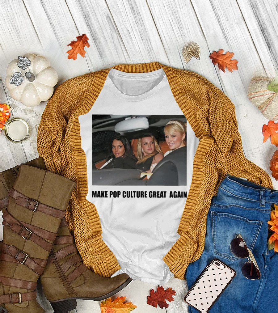 Make Pop Culture Great Again Celebrity Car Moment T-Shirt