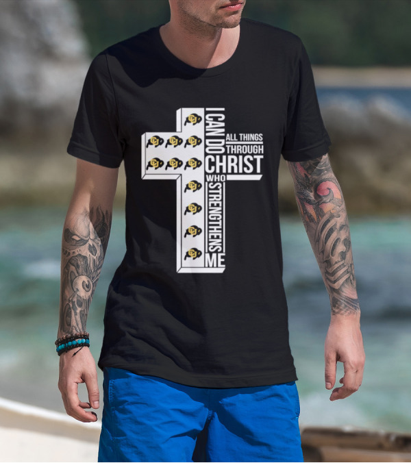 Colorado Buffaloes I Can Do All Things Through Christ Who Strengthens Me Cross Buffaloes T-Shirt