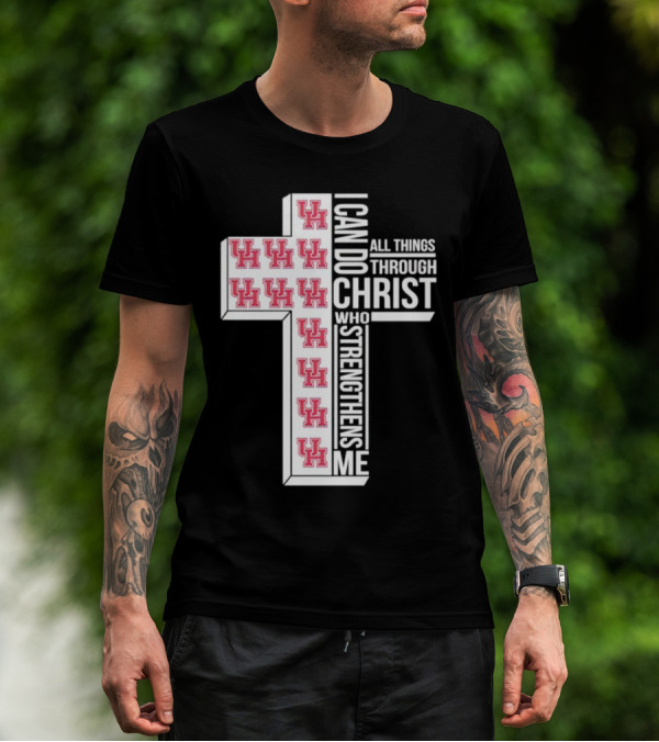 Houston Cougars UH I Can Do All Things Through Christ Who Strengthens Me T-Shirt