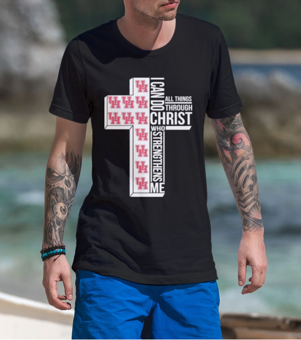 Houston Cougars UH I Can Do All Things Through Christ Who Strengthens Me T-Shirt