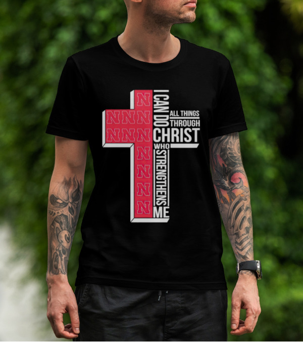 Nebraska Cornhuskers NNN I Can Do All Things Through Christ Who Strengthens Me T-Shirt