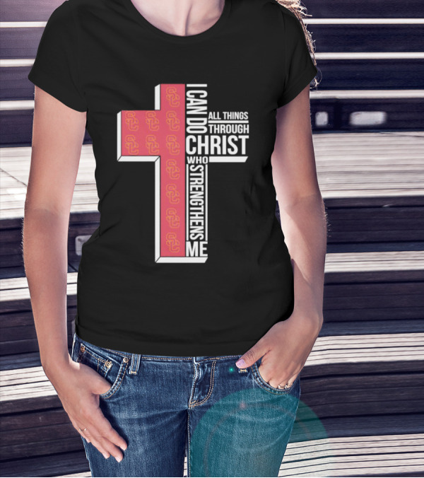 USC Trojans Cross I Can Do All Things Through Christ Who Strengthens Me T-Shirt