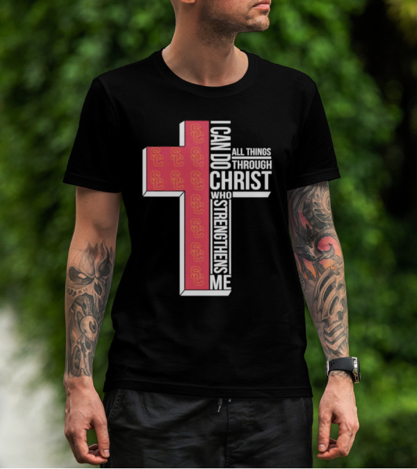 USC Trojans Cross I Can Do All Things Through Christ Who Strengthens Me T-Shirt