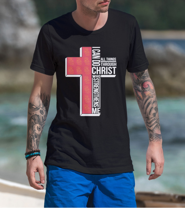 USC Trojans Cross I Can Do All Things Through Christ Who Strengthens Me T-Shirt