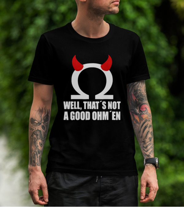 Well, That’s Not A Good Ohm’en Omega Devil Horns T-Shirt