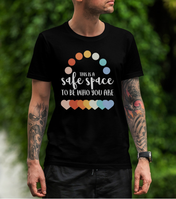 This Is A Safe Space To Be Who You Are With Rainbow Hearts And Dots T-Shirt