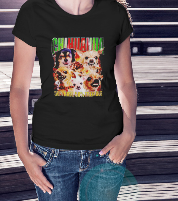 Chihuahua 50% Hate 50% Tremble Multicolor Fierce Expression T-Shirt