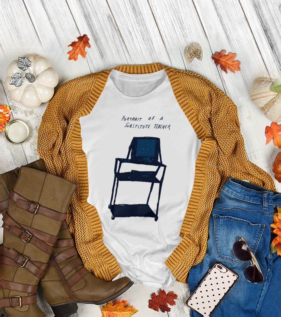 PORTRAIT OF A SUBSTITUTE TEACHER CART WITH TV T-Shirt