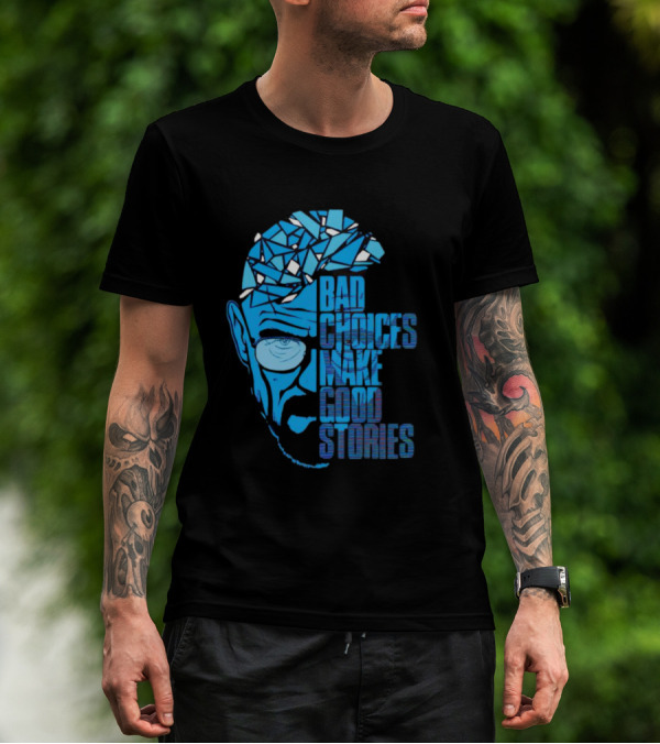 Walter White Bad Choices Make Good Stories Blue Geometric T-Shirt