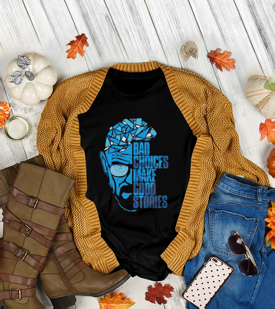 Walter White Bad Choices Make Good Stories Blue Geometric T-Shirt