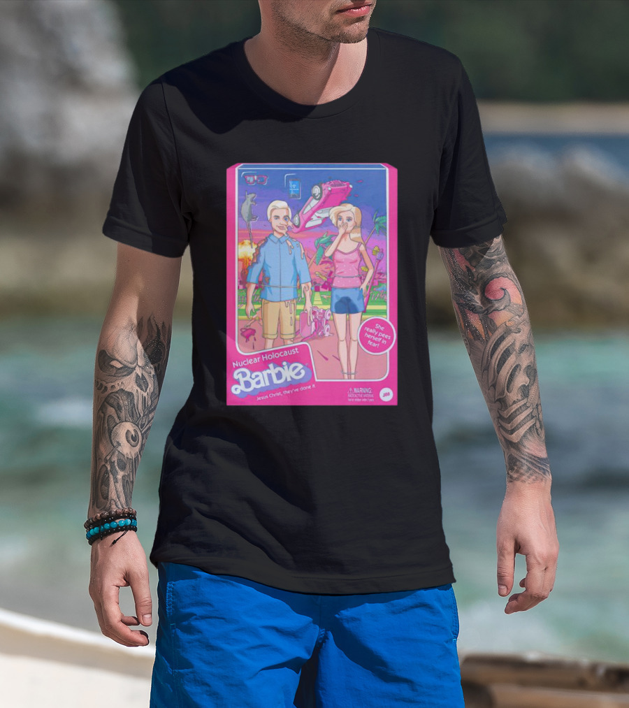 Nuclear Holocaust Barbie Jesus Christ They've Done It Pink Warning T-Shirt