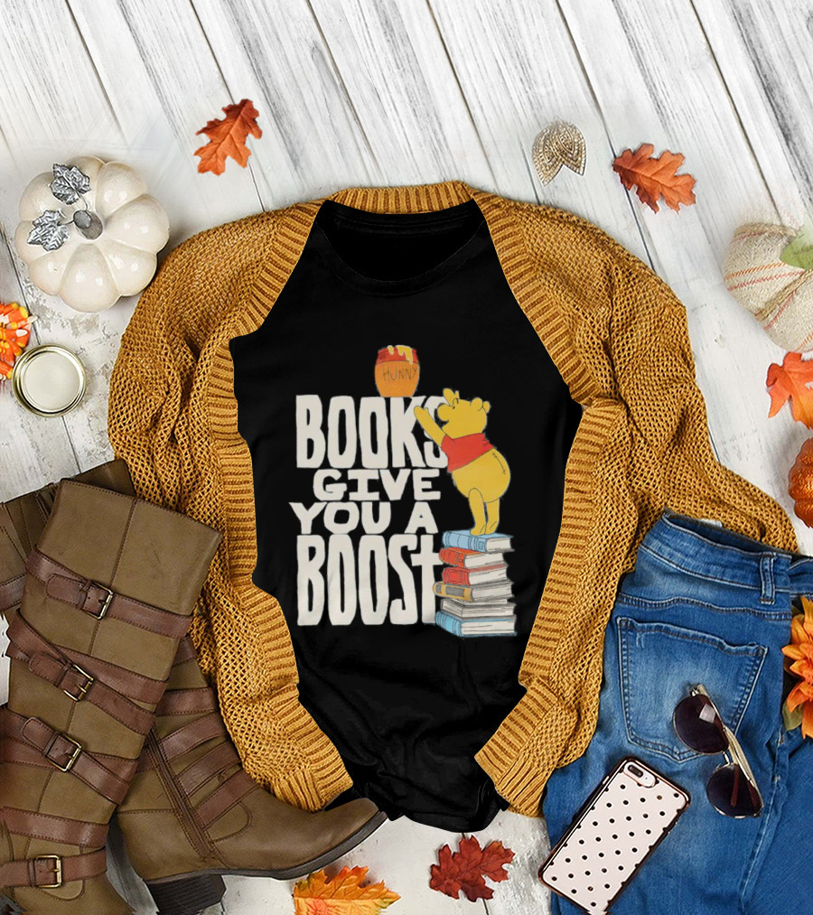 Books Give You a Boost Winnie the Pooh Hunny T-Shirt
