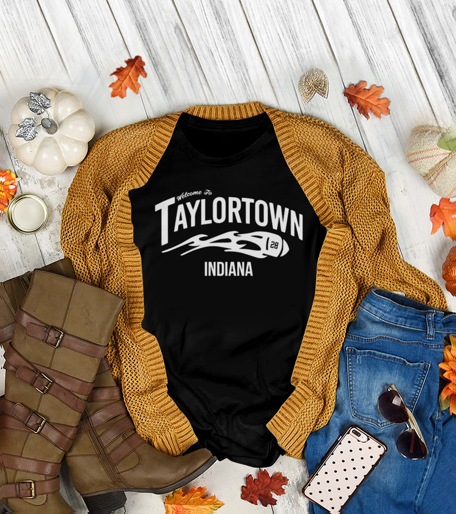 Welcome to Taylortown Indiana 28 T-Shirt