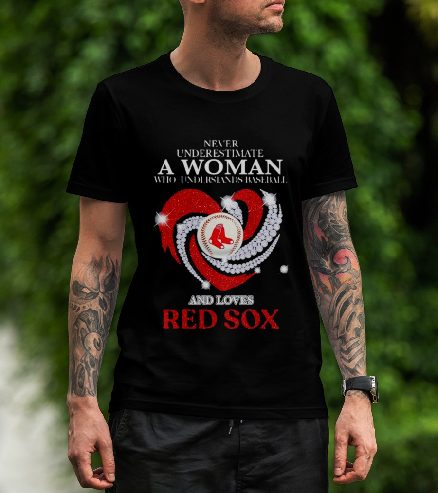 Never Underestimate A Woman Who Understands Baseball And Loves Red Sox Diamond Heart T-Shirt