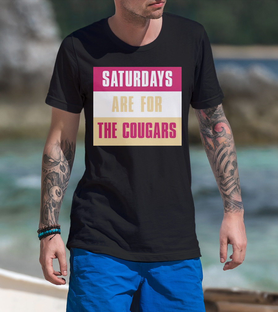 Saturdays Are For The Cougars College Game Day Spirit T-Shirt