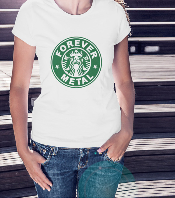 Forever Metal Starbucks T-Shirt