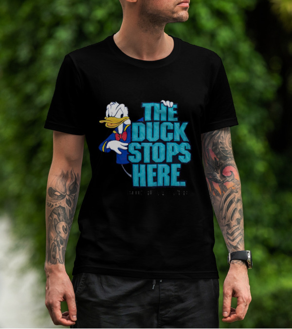 Donald Duck The Duck Stops Here So Don't Ruffle My Feathers T-Shirt