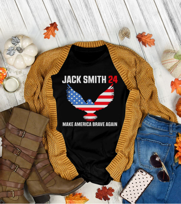 Jack Smith 24 Make America Brave Again Patriotic Eagle T-Shirt