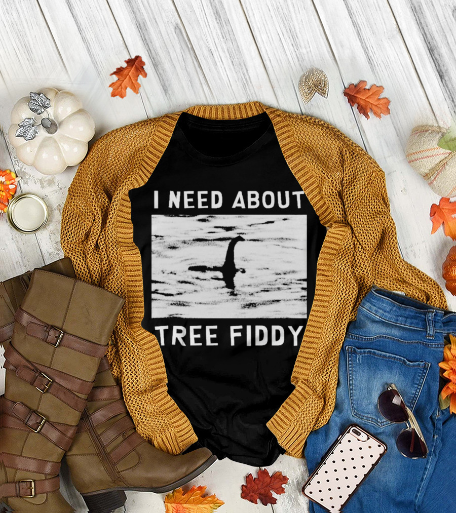 I Need About Tree Fiddy Loch Ness Monster Meme T-Shirt