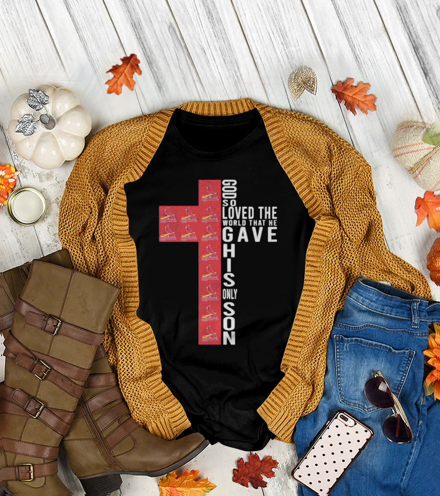 Cardinals God So Loved the World That He Gave His Only Son Cross T-Shirt