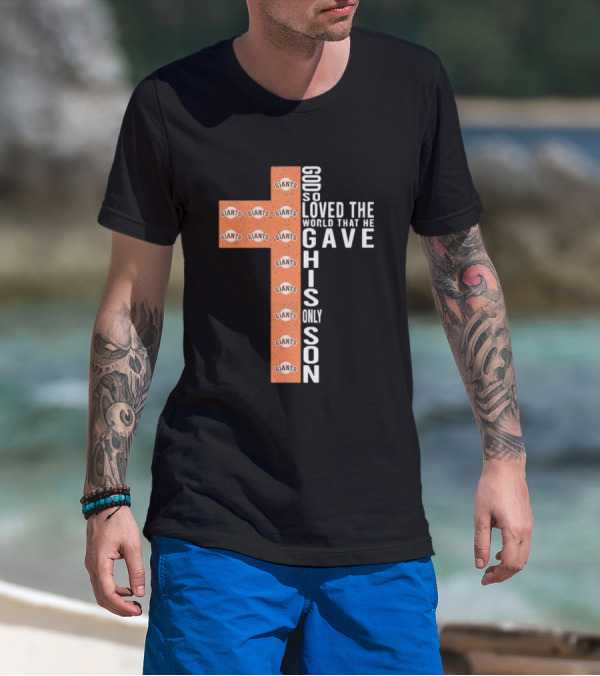 Giants God So Loved The World That He Gave His Only Son Cross T-Shirt