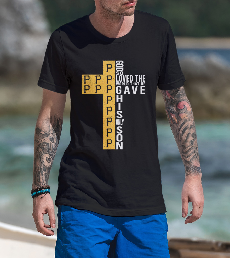 Pirates Cross God So Loved The World That He Gave His Only Son T-Shirt