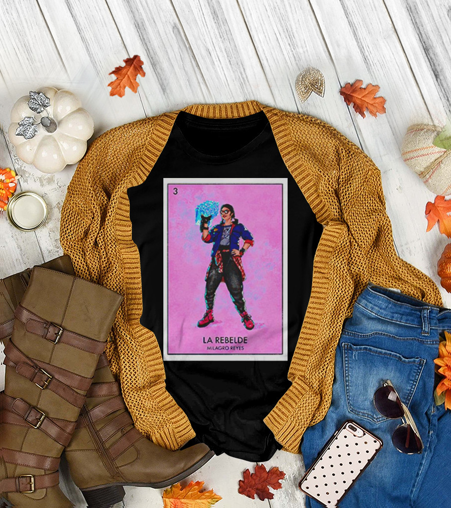La Rebelde Milagro Reyes Loteria Card 3 T-Shirt