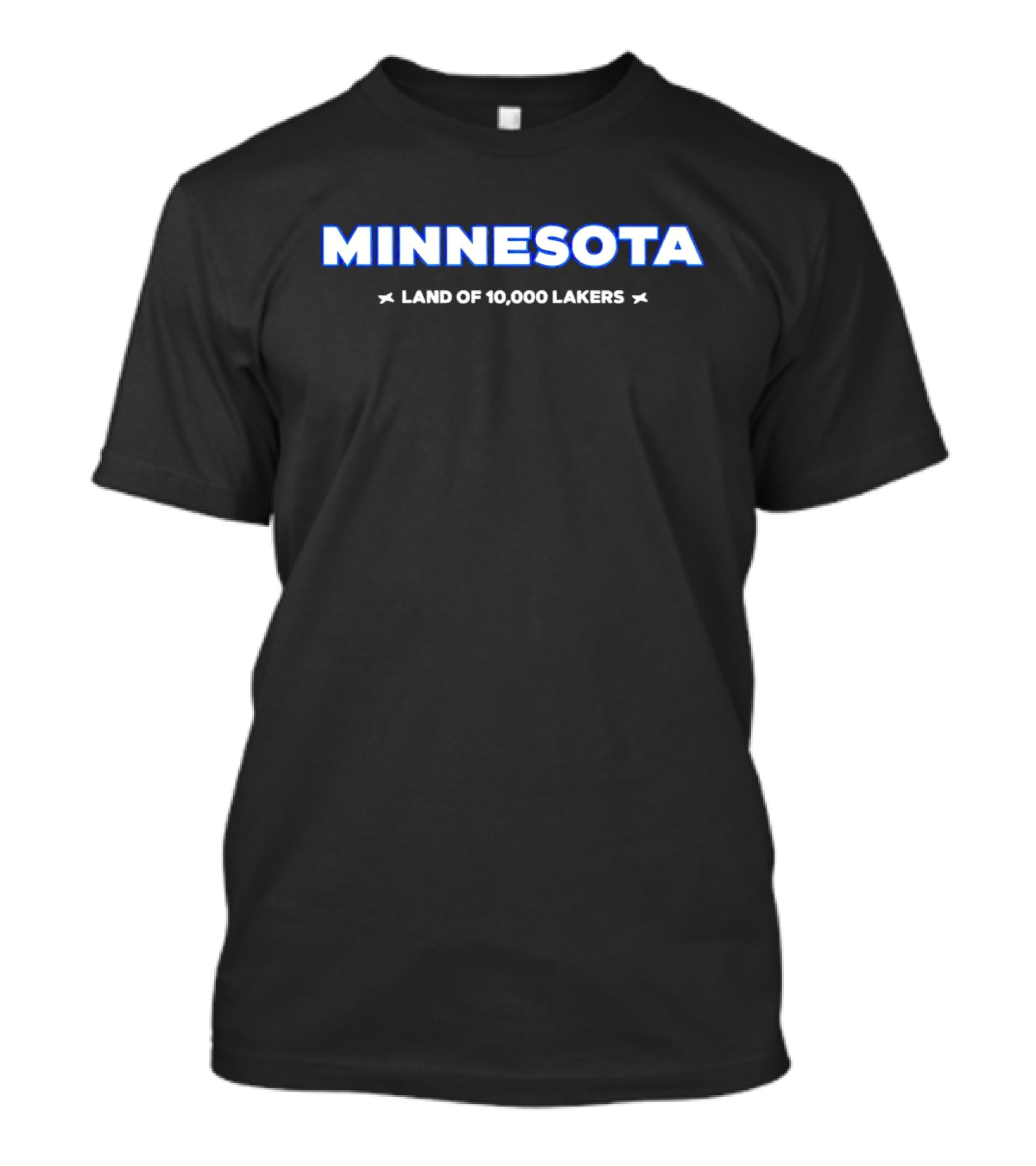 MINNESOTA LAND OF 10000 LAKERS T-Shirt